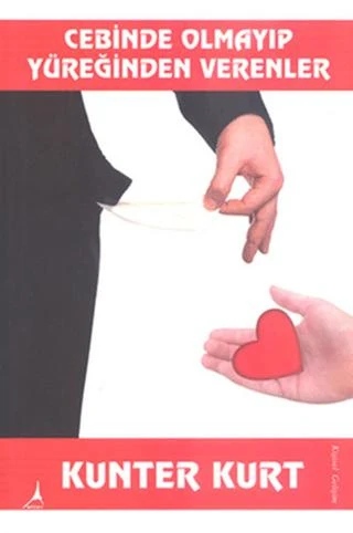 Cebinde Olmayıp Yüreğinden Verenler | Alter Yayıncılık (Ciltsiz)