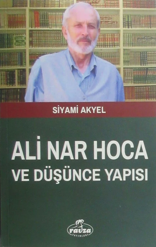 Ali Nar Hoca ve Düşünce Yapısı | RAVZA YAYINLARI (Ciltsiz)