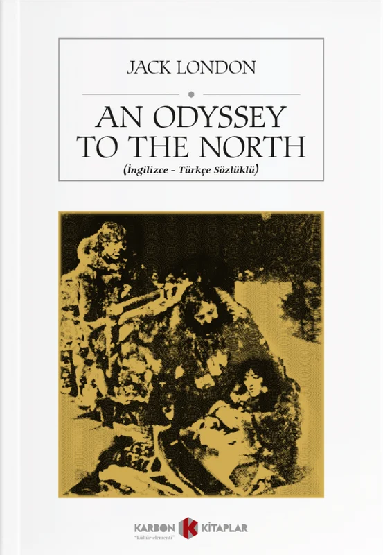 An Odyssey to the North (İngilizce-Türkçe Sözlüklü) | KARBON KİTAPLAR (Ciltsiz)