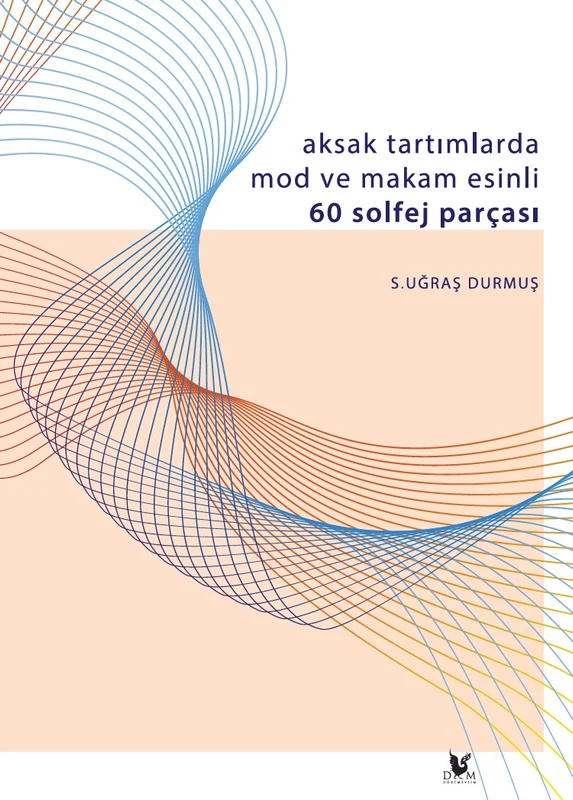 Aksak Tartımlarda Mod ve Makam Esinli 60 Solfej Parçası | DÖRT MEVSİM KİTAP (Ciltsiz)