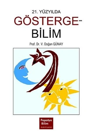21. Yüzyılda Göstergebilim | PAPATYA BİLİM (Ciltsiz)