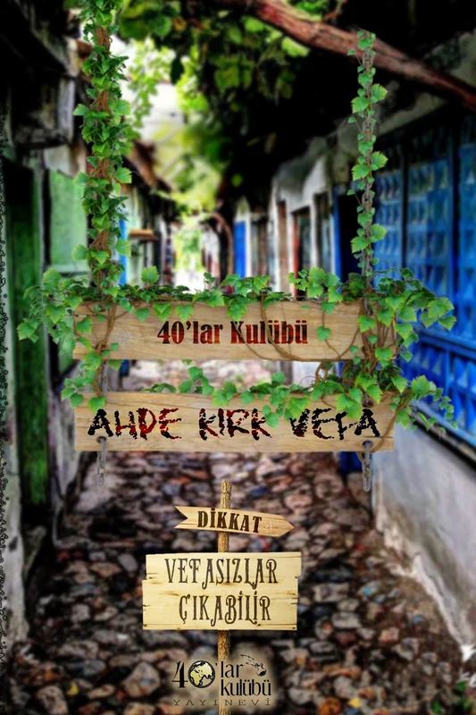 Ahde Kırk Vefa | 40'LAR KULÜBÜ (Ciltsiz)
