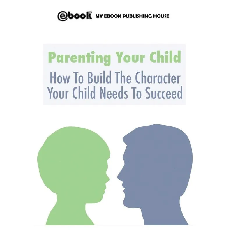 Parenting Your Child