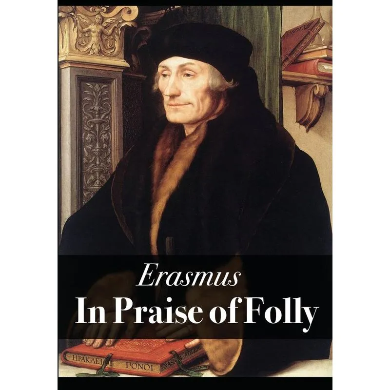 In Praise of Folly