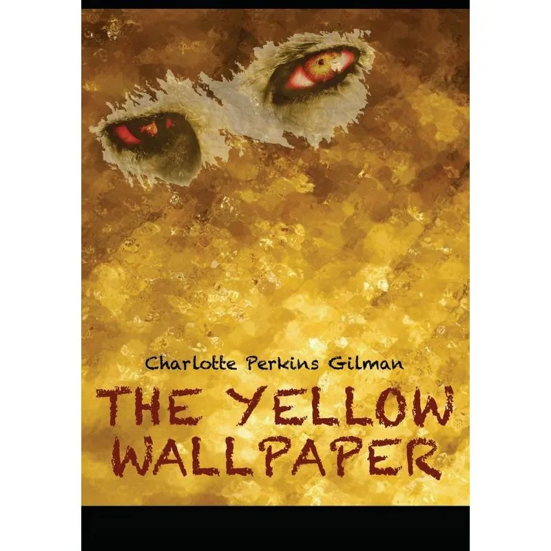 The Yellow Wallpaper
