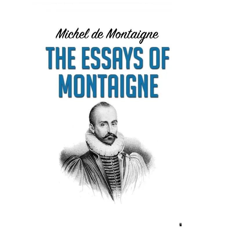 The Essays Of Montaigne