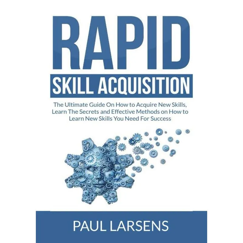 Rapid Skill Acquisition