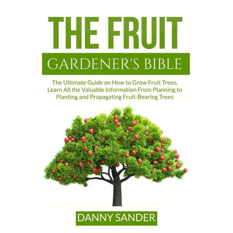 The Fruit Gardeners Bible