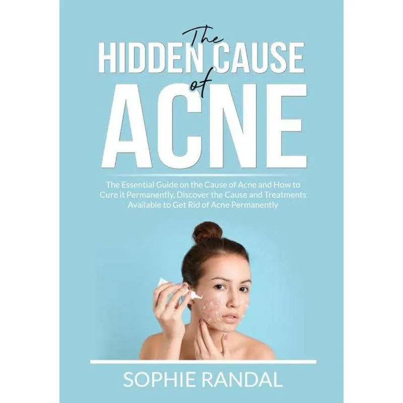 The Hidden Cause of Acne