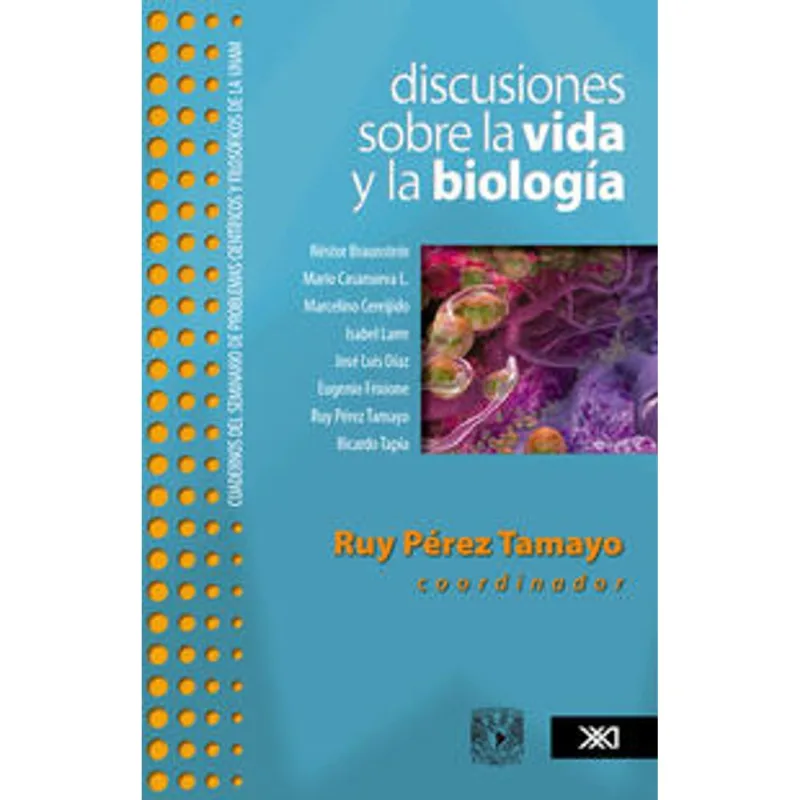 DISCUSIONES SOBRE LA VIDA Y LA BIOLOGIA