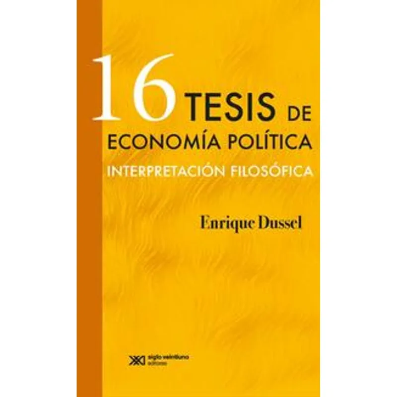 16 TESIS DE ECONOMIA POLITICA: INTERPRETACION FILOSOFICA