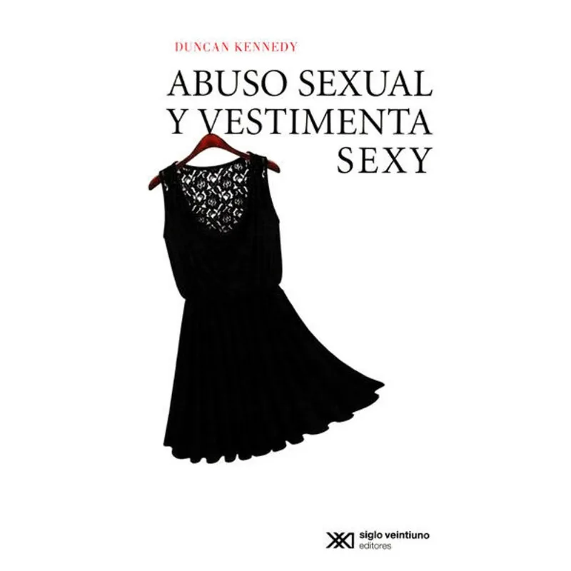 Abuso Sexual y Vestimenta Sexy: Un Análisis Profundo desde el Pensamiento Crítico Abuso sexual y vestimenta sexy