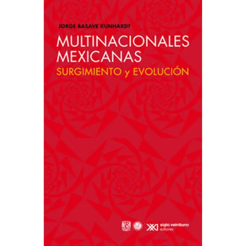 Multinacionales Mexicanas: El Auge de Gigantes en la Economía Global MULTINACIONALES MEXICANAS SURGIMIENTO Y EVOLUCION