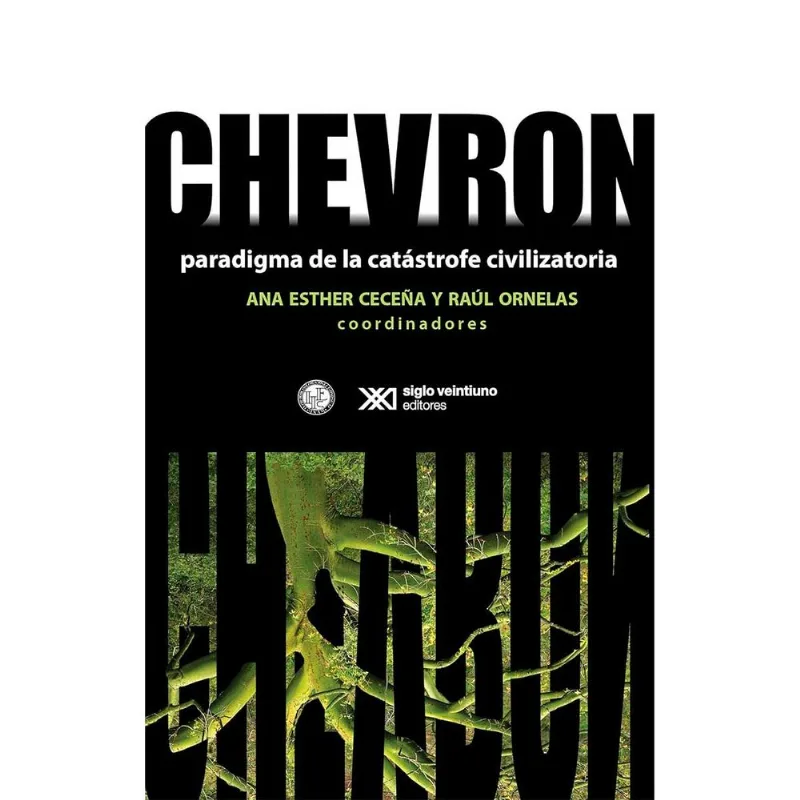 Chevron: paradigma de la catástrofe civilizatoria