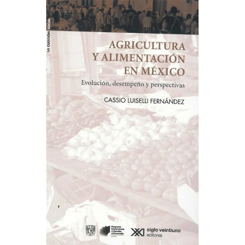 Agricultura y alimentacion en Mexico Agricultura y alimentación en México