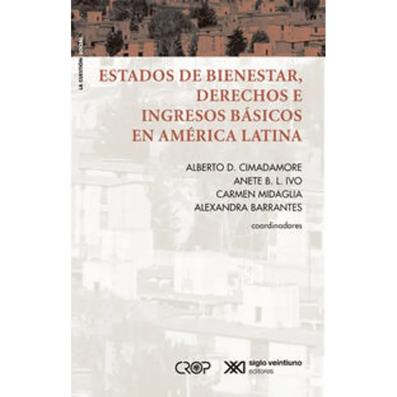 Estados de bienestar, derechos e ingresos basicos en America Latina Estados de bienestar, derechos e ingresos básicos en América Latina
