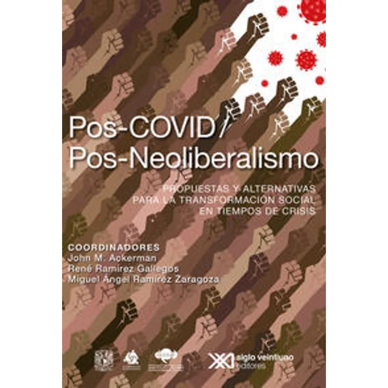 POS COVID POS NEOLIBERALISMO: ¿Hacia dónde va la humanidad? POS COVID POS NEOLIBERALISMO
