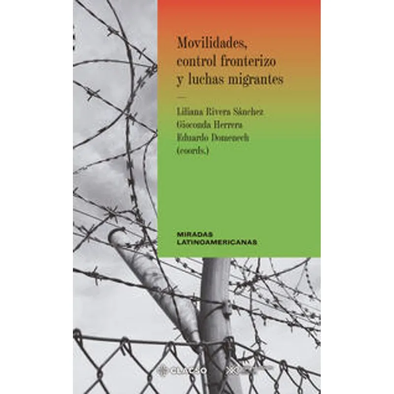 Movilidades control fronterizo y luchas migrantes