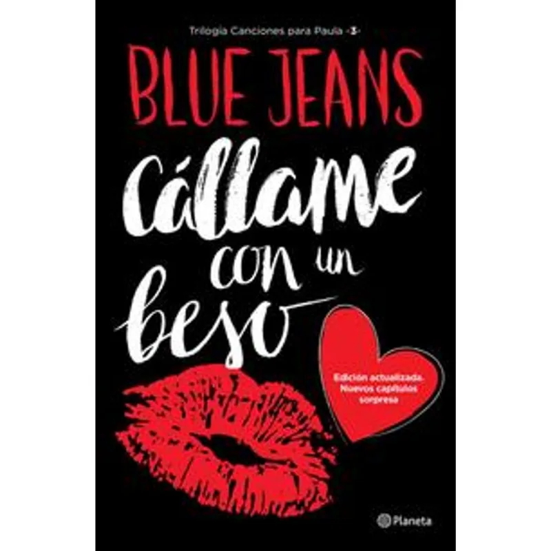 Callame con un beso (Trilogia Canciones para Paula 3) Cállame con un beso (Trilogía Canciones para Paula 3)