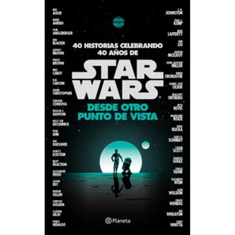 Star Wars: Desde Otro Punto de Vista – Una Nueva Mirada a la Galaxia Star Wars. Desde otro punto de vista