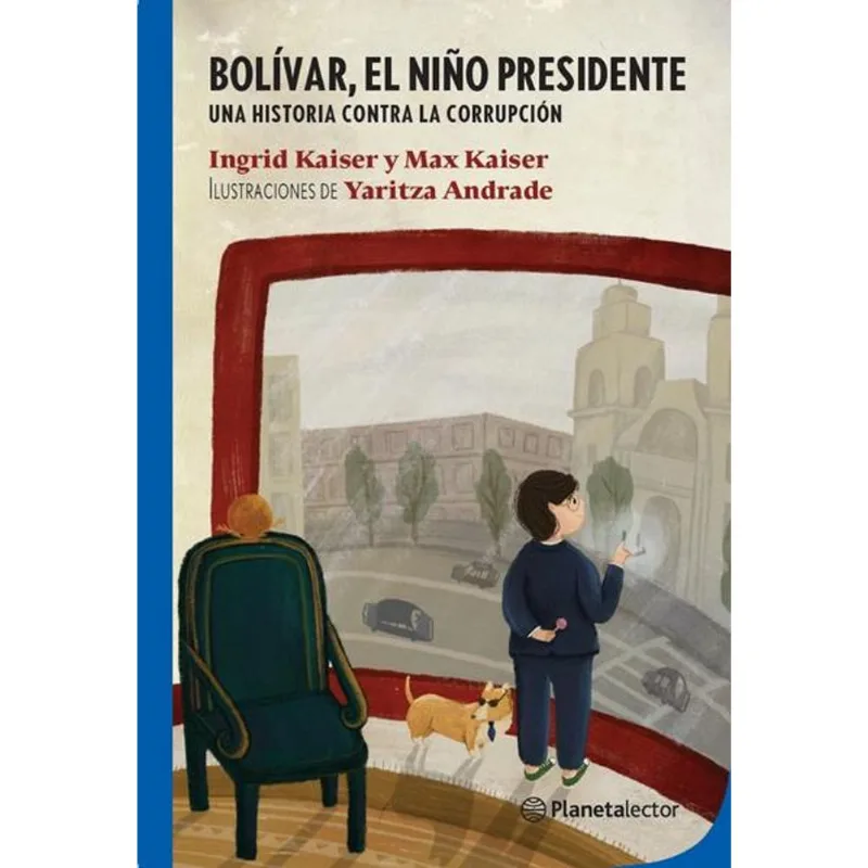 Bolivar, el nino presidente Bolívar, el niño presidente