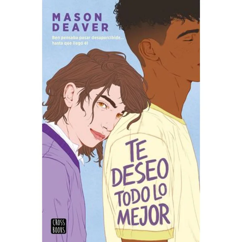 Te deseo todo lo mejor: Una conmovedora historia de identidad, amistad y esperanza Te deseo todo lo mejor