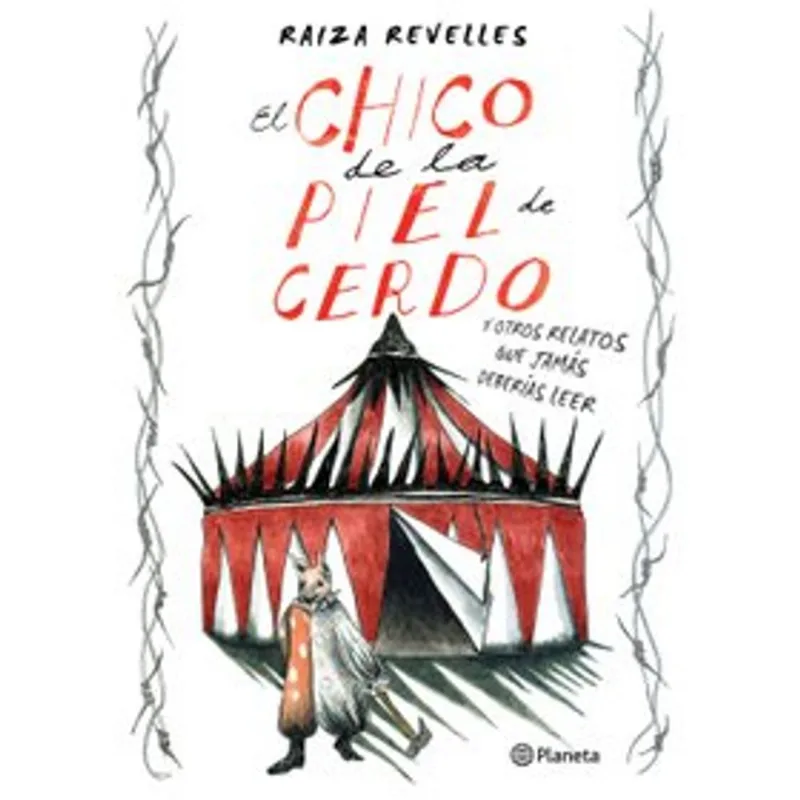 El chico de la piel de cerdo y otros relatos que jamas deberias leer El chico de la piel de cerdo y otros relatos que jamás deberías leer