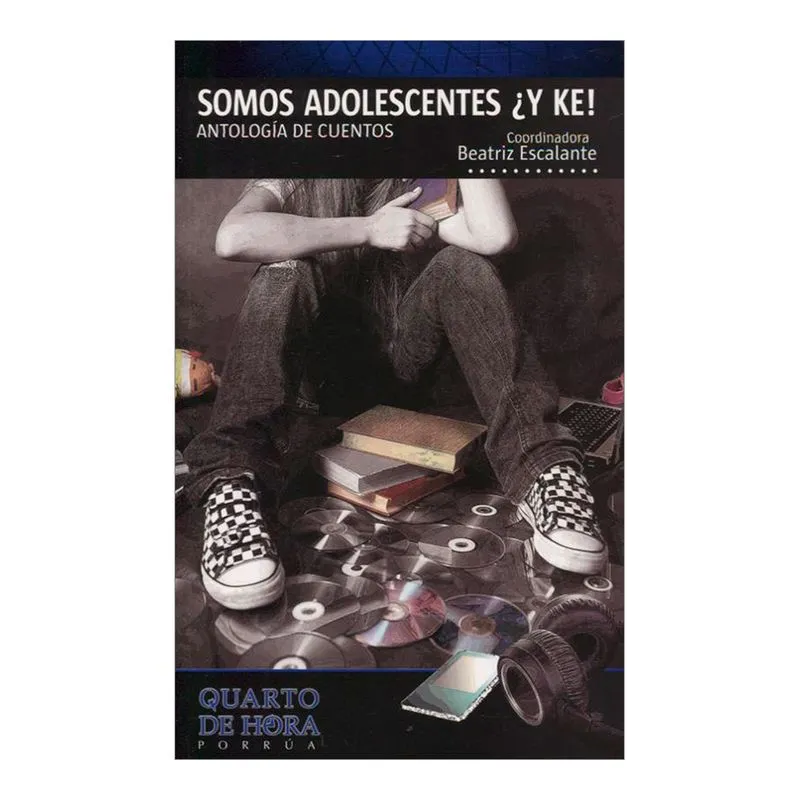 Somos adolescentes ¿Y ke! Antología de cuentos