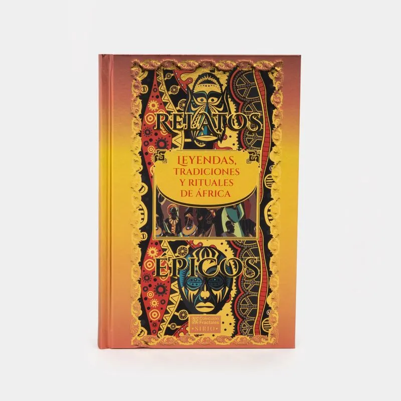 Relatos épicos: leyendas, tradiciones y rituales de África