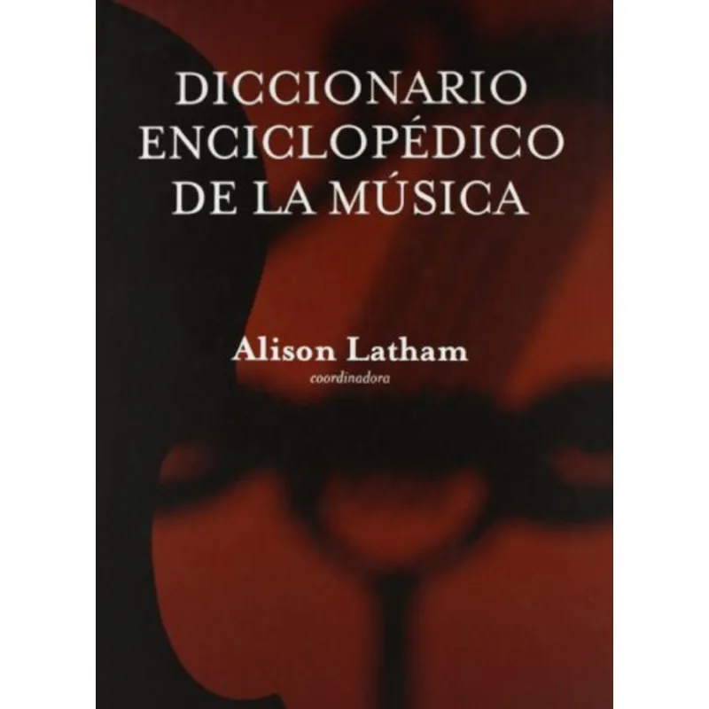Diccionario enciclopedico de la musica Diccionario enciclopédico de la música