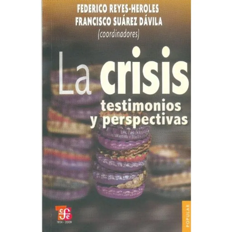 La crisis: testimonios y perspectivas
