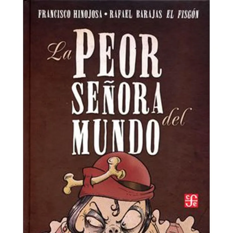 La Peor Señora del Mundo: Edición Conmemorativa 75 Aniversario LA PEOR SEÑORA DEL MUNDO