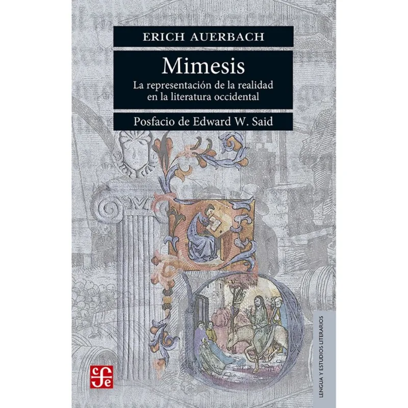 MIMESIS: LA REPRESENTACION DE LA REALIDAD EN LA LITERATURA OCCIDENTAL