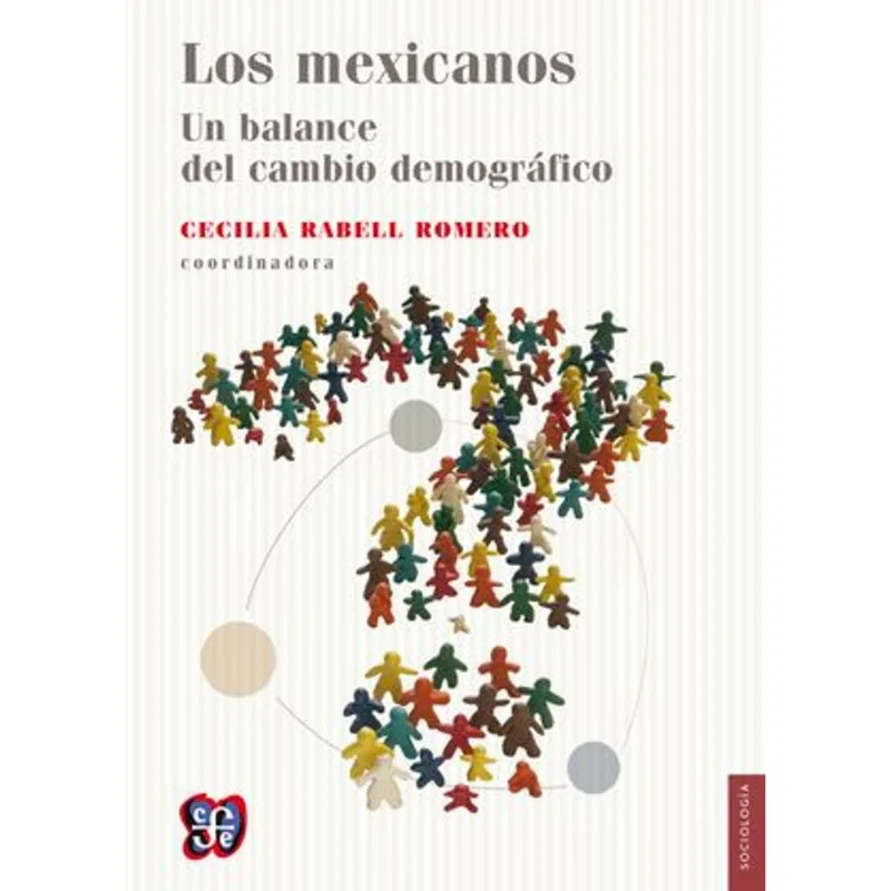 Los mexicanos. Un balance del cambio demográfico
