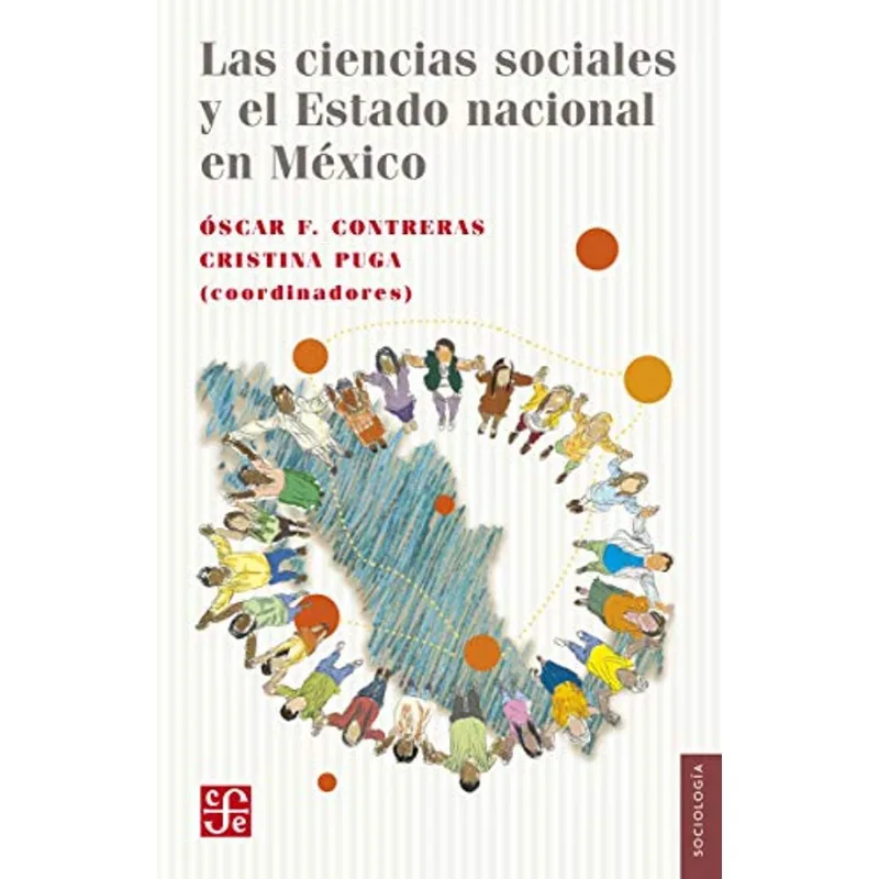 LAS CIENCIAS SOCIALES Y EL ESTADO NACIONAL EN MEXICO