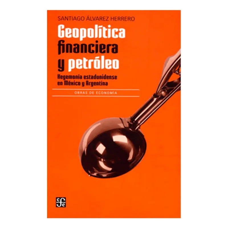 GEOPOLITICA FINANCIERA Y PETROLEO