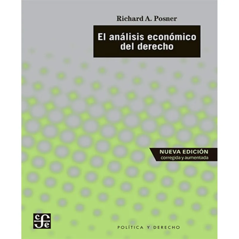 El analisis economico del derecho El análisis económico del derecho