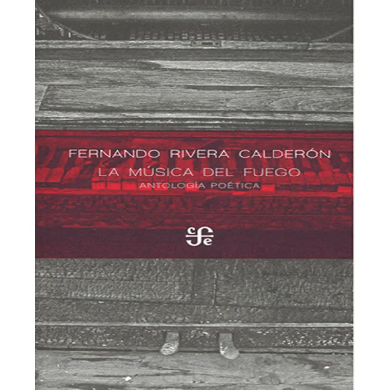 La música del fuego: Una Antología Poética para el Alma Curiosa La música del fuego. Antología poética