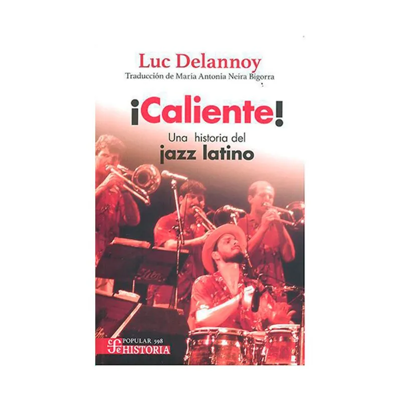 ¡Caliente!: una historia del jazz latino