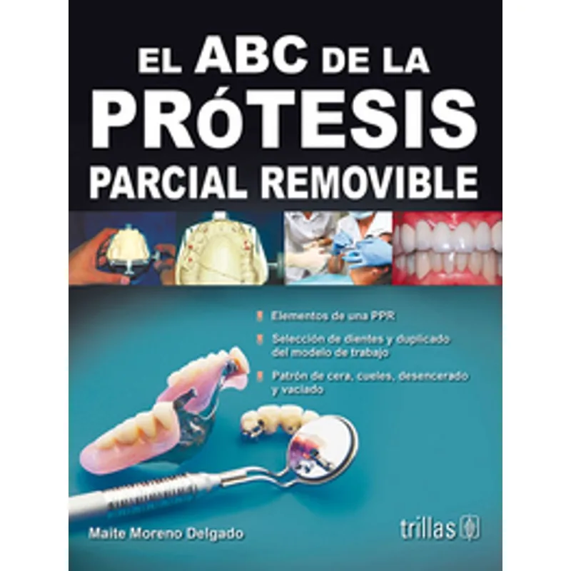 EL ABC DE LA PROTESIS PARCIAL REMOVIBLE