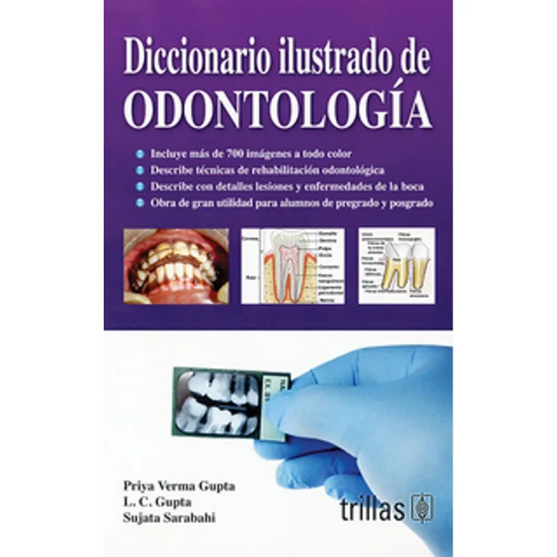 DICCIONARIO ILUSTRADO DE ODONTOLOGIA.: INCLUYE MAS DE 700 IMAGENES A TODO COLOR, DESCRIBE TECNICAS D