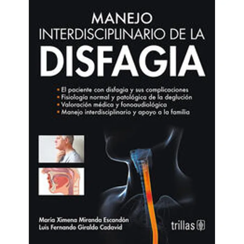 Manejo Interdisciplinario de la Disfagia: Prevención y Tratamiento Integral MANEJO INTERDISCIPLINARIO DE LA DISFAGIA