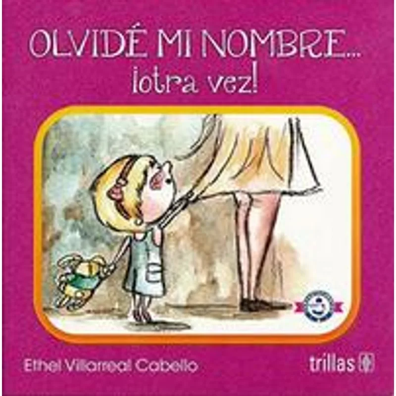 Olvide mi nombre...¡otra vez! Olvidé mi nombre...¡otra vez!