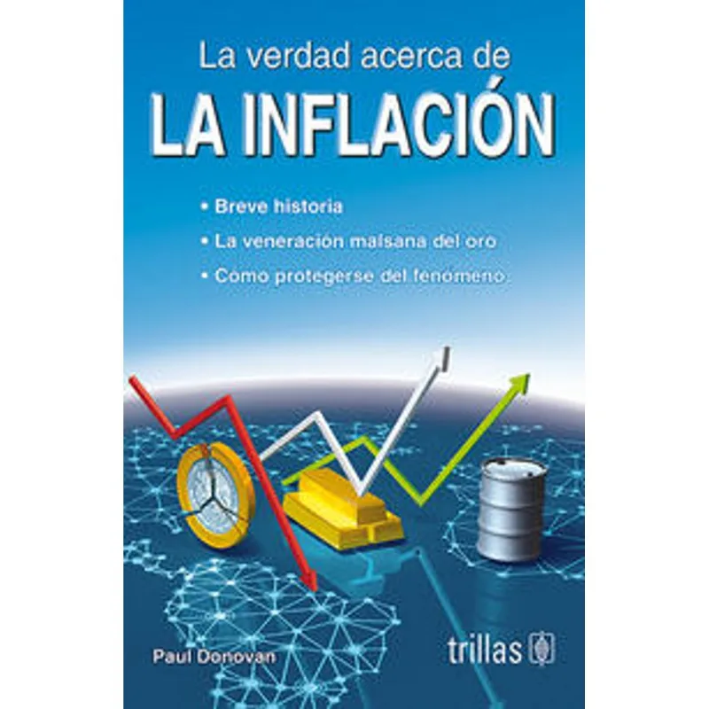 LA VERDAD ACERCA DE LA INFLACION