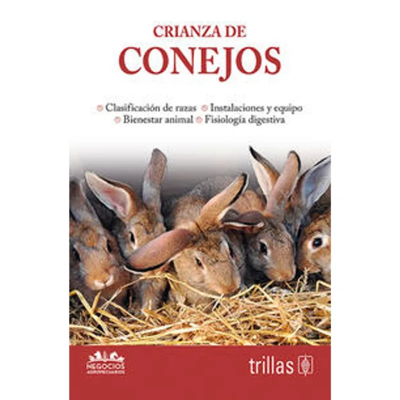 Crianza de Conejos: Guía Esencial para el Éxito Agropecuario CRIANZA DE CONEJOS