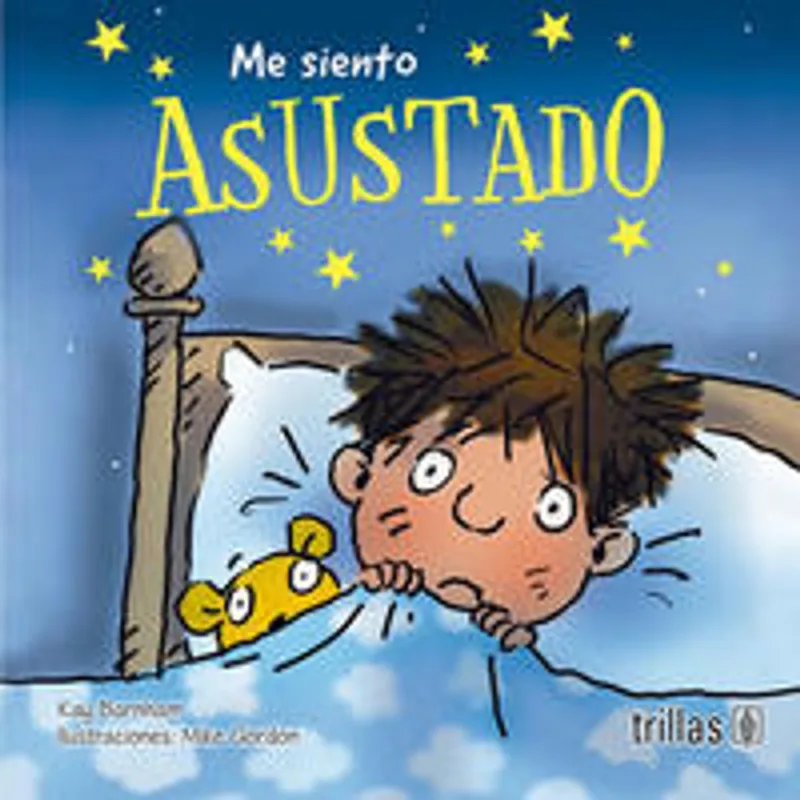 ME SIENTO ASUSTADO: Guía para Entender y Manejar Emociones Infantiles ME SIENTO ASUSTADO