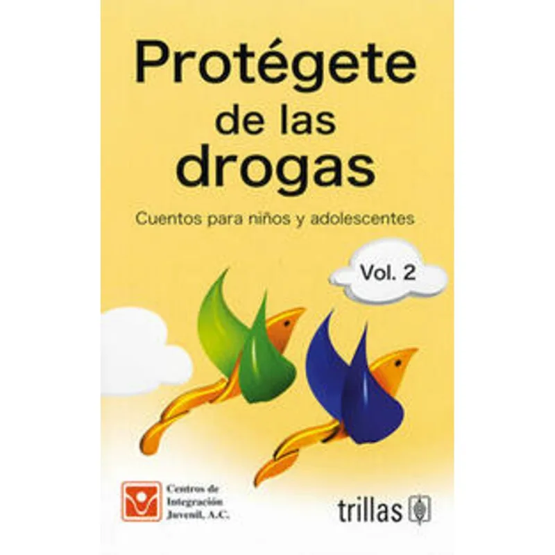 Protegete de las drogas. Cuentos para ninos y adolescentes Protégete de las drogas. Cuentos para niños y adolescentes