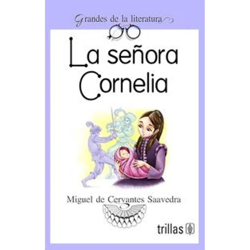 LA SENORA CORNELIA LA SEÑORA CORNELIA