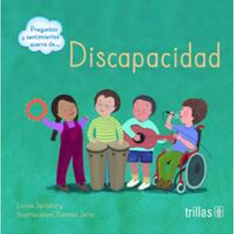 PREGUNTAS Y SENTIMIENTOS ACERCA DE .... DISCAPACIDAD