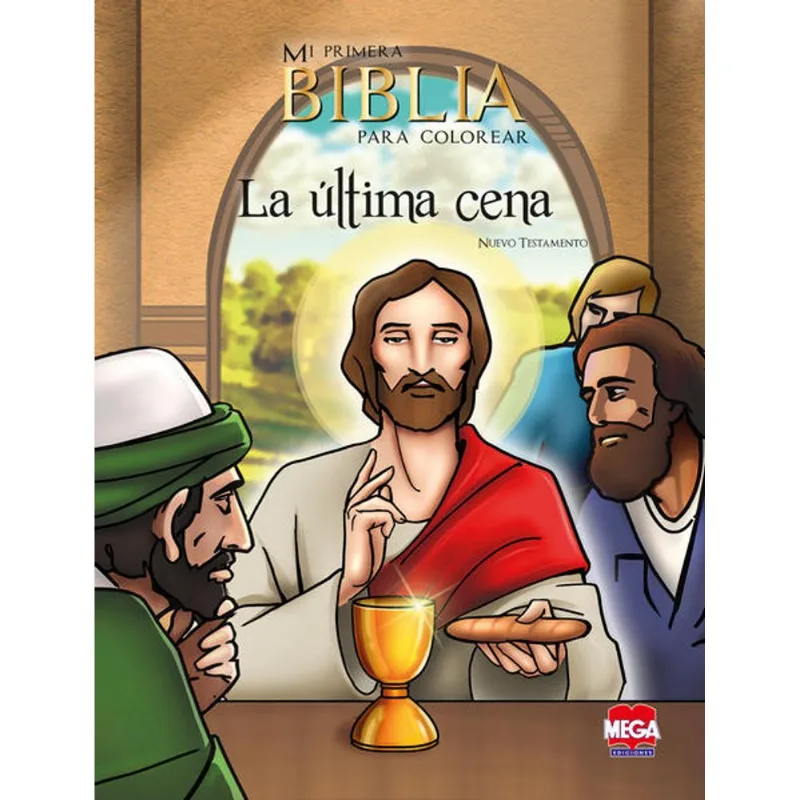 La ultima cena. Mi primera Biblia para colorear La última cena. Mi primera Biblia para colorear